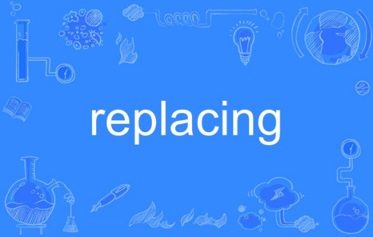 replacing